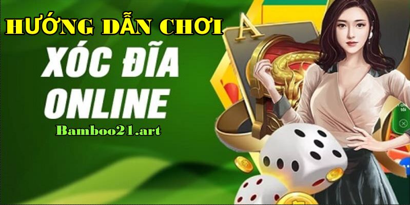 Trực Tuyến Xóc Dĩa BamBoo21