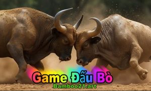 Game Đấu Bò Tại BamBoo21