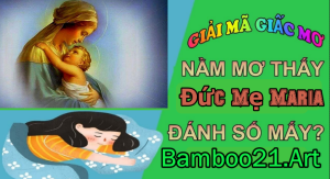 Mơ thấy Đức Mẹ Maria