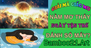 Mơ thấy ngày tận thế là điềm gì?