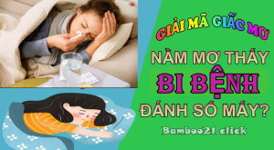 Nằm mơ thấy bị bệnh là điềm báo gì?