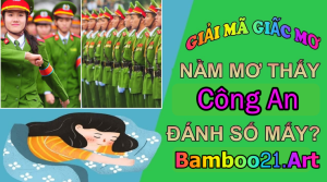 Nằm mơ thấy công an là điềm báo gì?